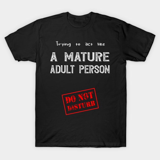 Mature adult person T-Shirt by VBleshka